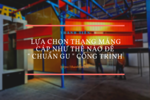 Lựa chọn thang máng cáp như thế nào để “chuẩn gu” công trình