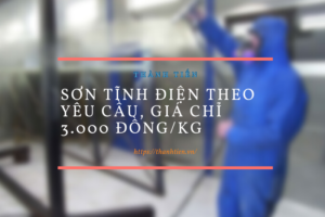 Sơn Tĩnh Điện Theo Yêu Cầu, Giá Chỉ 3.000 Đồng/Kg