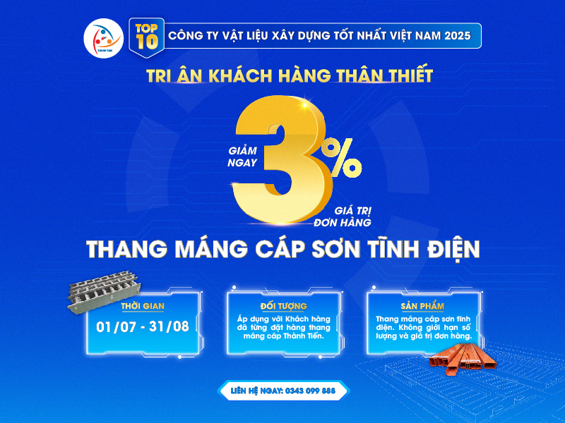 Giảm ngay 3% giá trị đơn hàng thang máng cáp – Dành riêng cho khách hàng thân thiết